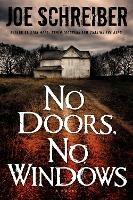 No Doors, No Windows: A Novel