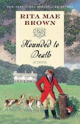 Hounded to Death: A Novel - Rita Mae Brown - cover