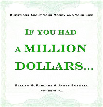 If You Had a Million Dollars...