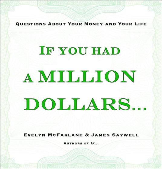 If You Had a Million Dollars...