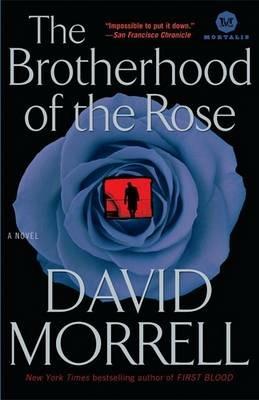 The Brotherhood of the Rose: A Novel - David Morrell - cover