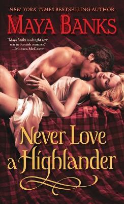 Never Love a Highlander - Maya Banks - cover