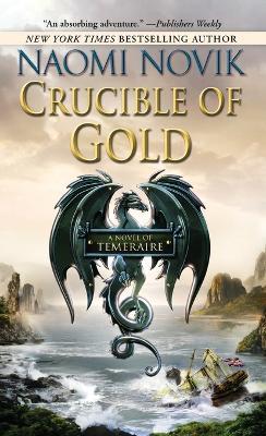 Crucible of Gold - Naomi Novik - cover