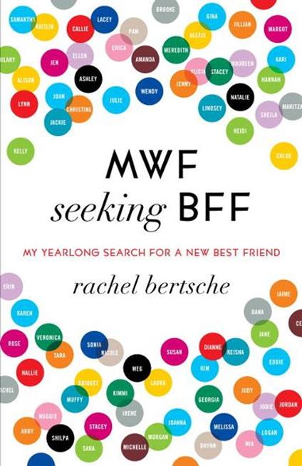 MWF Seeking BFF: My Yearlong Search for a New Best Friend