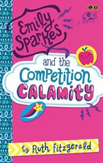 Emily Sparkes and the Competition Calamity