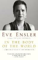 In the Body of the World: A Memoir of Cancer and Connection - Eve Ensler - cover