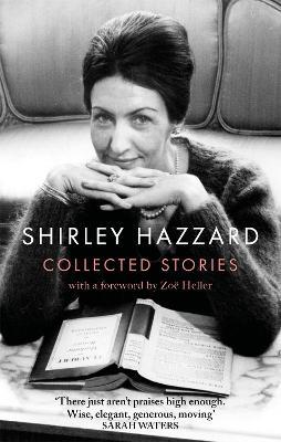 The Collected Stories of Shirley Hazzard - Shirley Hazzard - cover