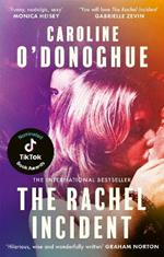 The Rachel Incident: The hilarious international bestseller about unexpected love, nominated for a TikTok Book Award