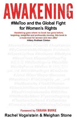 Awakening: #MeToo and the Global Fight for Women's Rights - Meighan Stone,Rachel B. Vogelstein - cover