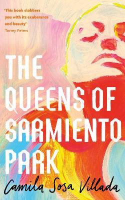The Queens Of Sarmiento Park - Camila Sosa Villada - cover