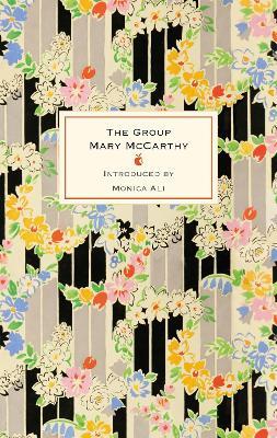 The Group: The 60th anniversary edition of this international bestseller about female friendship, with a new introduction by Monica Ali - Mary McCarthy - cover
