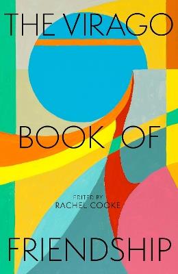 The Virago Book of Friendship - Rachel Cooke - cover