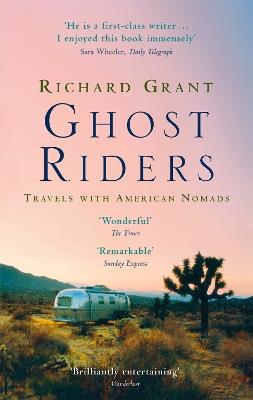 Ghost Riders: Travels with American Nomads - Richard Grant - cover