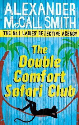 The Double Comfort Safari Club - Alexander McCall Smith - cover