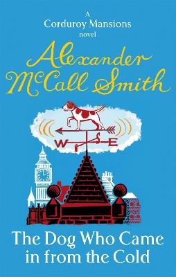 The Dog Who Came In From The Cold - Alexander McCall Smith - cover