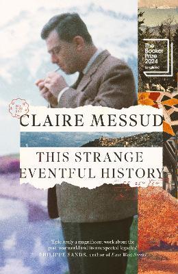 This Strange Eventful History - Claire Messud - cover