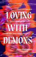 Loving with Demons: Introducing your new obsession. A totally addictive, pulse-pounding and heart-stopping page-turner