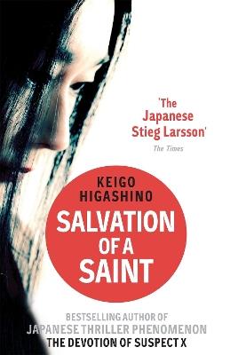 Salvation of a Saint: A DETECTIVE GALILEO NOVEL - Keigo Higashino - cover