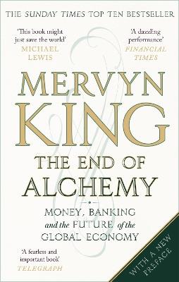 The End of Alchemy: Money, Banking and the Future of the Global Economy - Mervyn King - cover