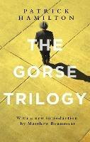 The Gorse Trilogy - Patrick Hamilton - cover