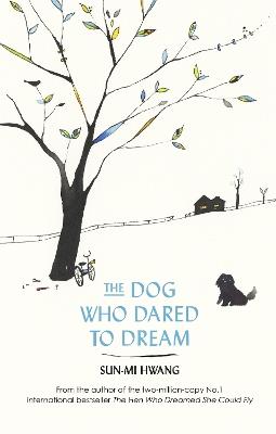 The Dog Who Dared to Dream - Sun-mi Hwang - cover