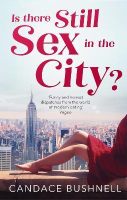 Is There Still Sex in the City? - Candace Bushnell - cover