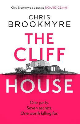 The Cliff House: One hen weekend, seven secrets... but only one worth killing for - Chris Brookmyre - cover