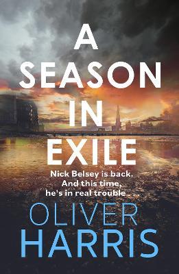 A Season in Exile - Oliver Harris - cover