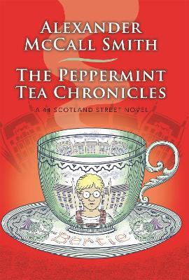 The Peppermint Tea Chronicles - Alexander McCall Smith - cover