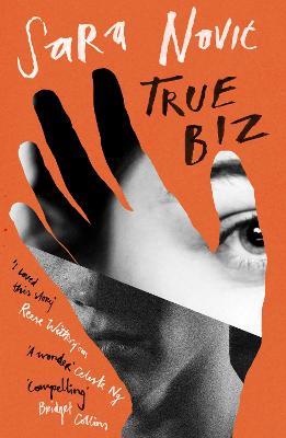 True Biz: 'Warm, complex and compelling' Bridget Collins - Sara Novic - cover