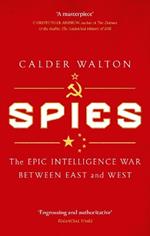 Spies: The epic intelligence war between East and West