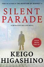 Silent Parade: A DETECTIVE GALILEO NOVEL