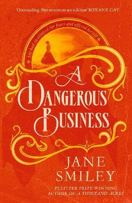 A Dangerous Business - Jane Smiley - cover
