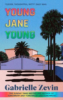 Young Jane Young: by the Sunday Times bestselling author of Tomorrow, and Tomorrow, and Tomorrow 4/11/23 - Gabrielle Zevin - cover