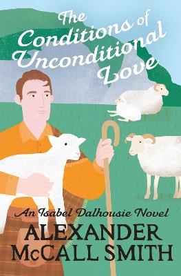 The Conditions of Unconditional Love - Alexander McCall Smith - cover