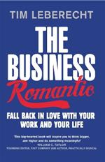 The Business Romantic: Fall back in love with your work and your life