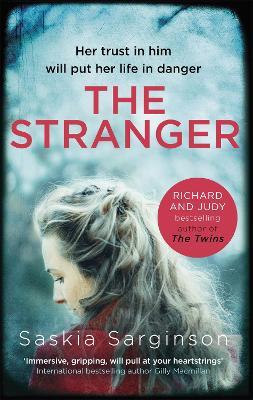 The Stranger: The twisty and exhilarating new novel from Richard & Judy bestselling author of The Twins - Saskia Sarginson - cover