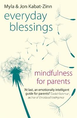 Everyday Blessings: Mindfulness for Parents - Jon Kabat-Zinn,Myla Kabat-Zinn - cover