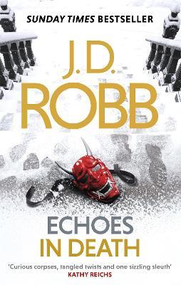 Echoes in Death: An Eve Dallas thriller (Book 44) - J. D. Robb - cover