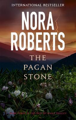 The Pagan Stone: Number 3 in series - Nora Roberts - cover