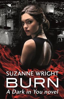 Burn: Enter an addictive world of sizzlingly hot paranormal romance . . . - Suzanne Wright - cover