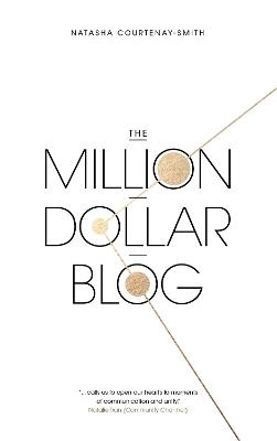 The Million Dollar Blog - Natasha Courtenay-Smith - cover