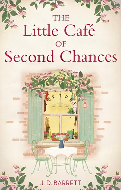 The Little Café of Second Chances: a heartwarming tale of secret recipes and a second chance at love