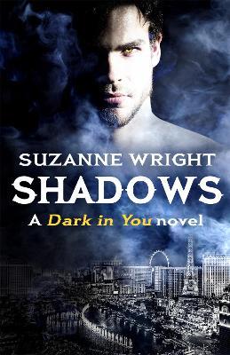 Shadows: Enter an addictive world of sizzlingly hot paranormal romance . . . - Suzanne Wright - cover