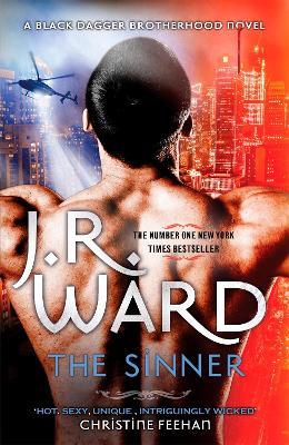 The Sinner: Escape into the world of the Black Dagger Brotherhood - J. R. Ward - cover