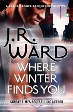 Where Winter Finds You: a Black Dagger Brotherhood novel