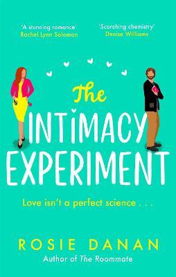 The Intimacy Experiment: the perfect feel-good sexy romcom for 2021 - Rosie Danan - cover