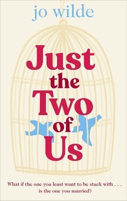 Just the Two of Us: The funny, heart-warming summer love story about second chances - Jo Wilde - cover