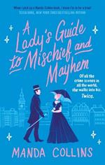 A Lady's Guide to Mischief and Mayhem: a fun and flirty historical romcom, perfect for fans of Enola Holmes!