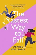 The Fastest Way to Fall: the perfect feel-good romantic comedy for 2021